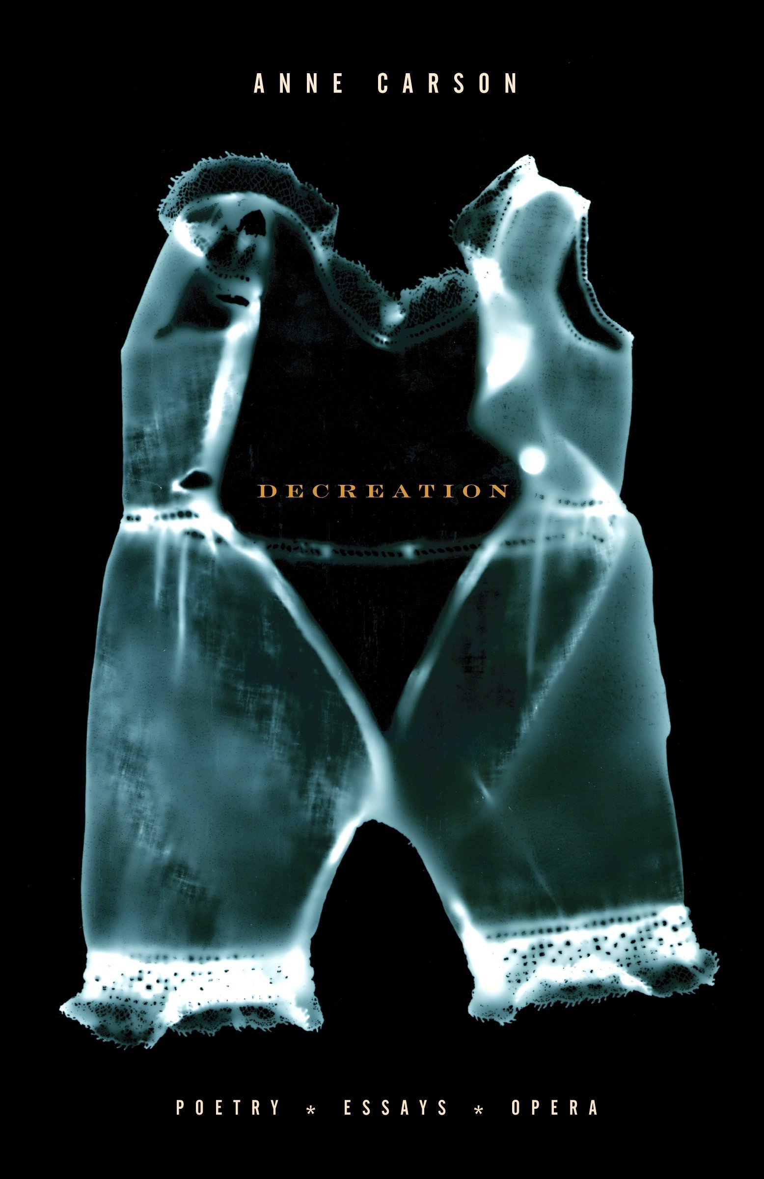 decreation poetry essays opera